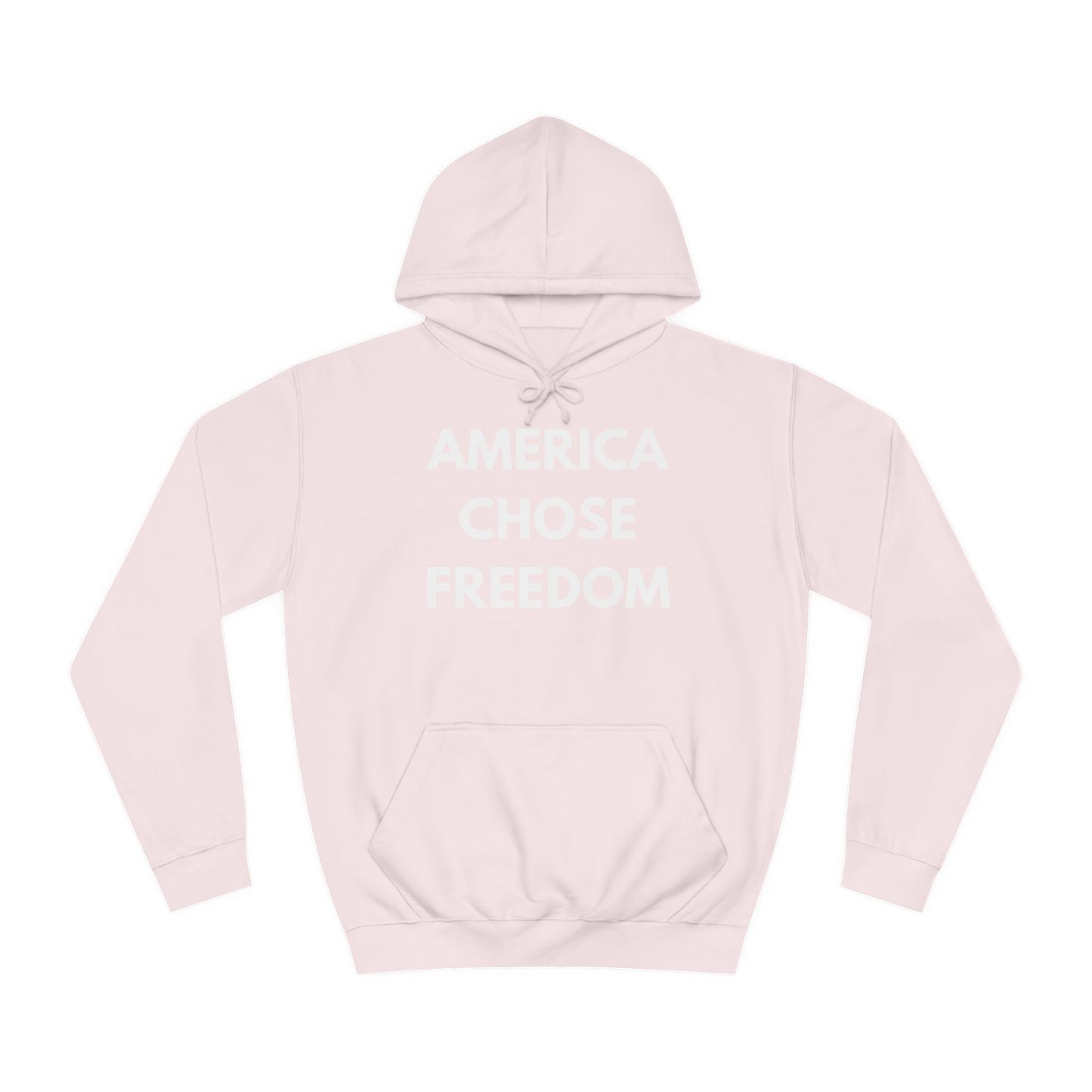 America Chose Freedom Hoodie