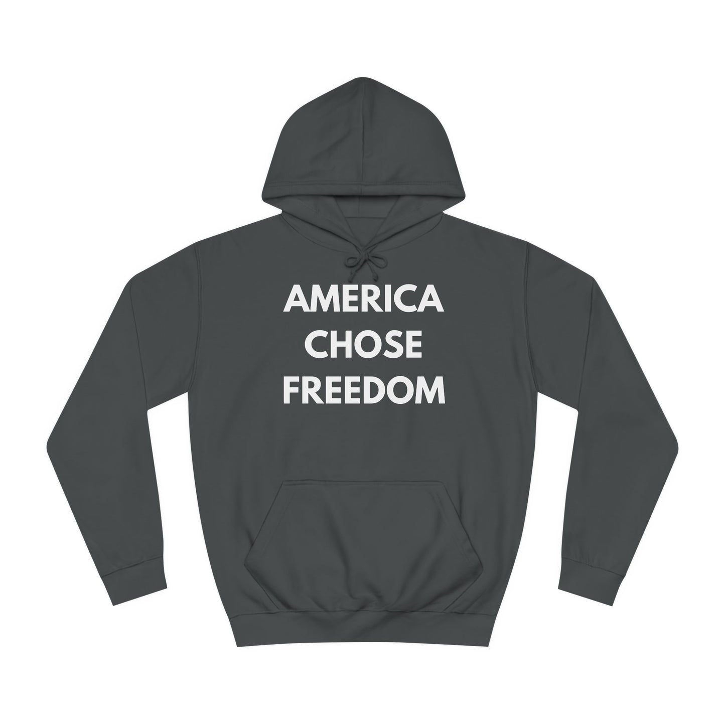 America Chose Freedom Hoodie