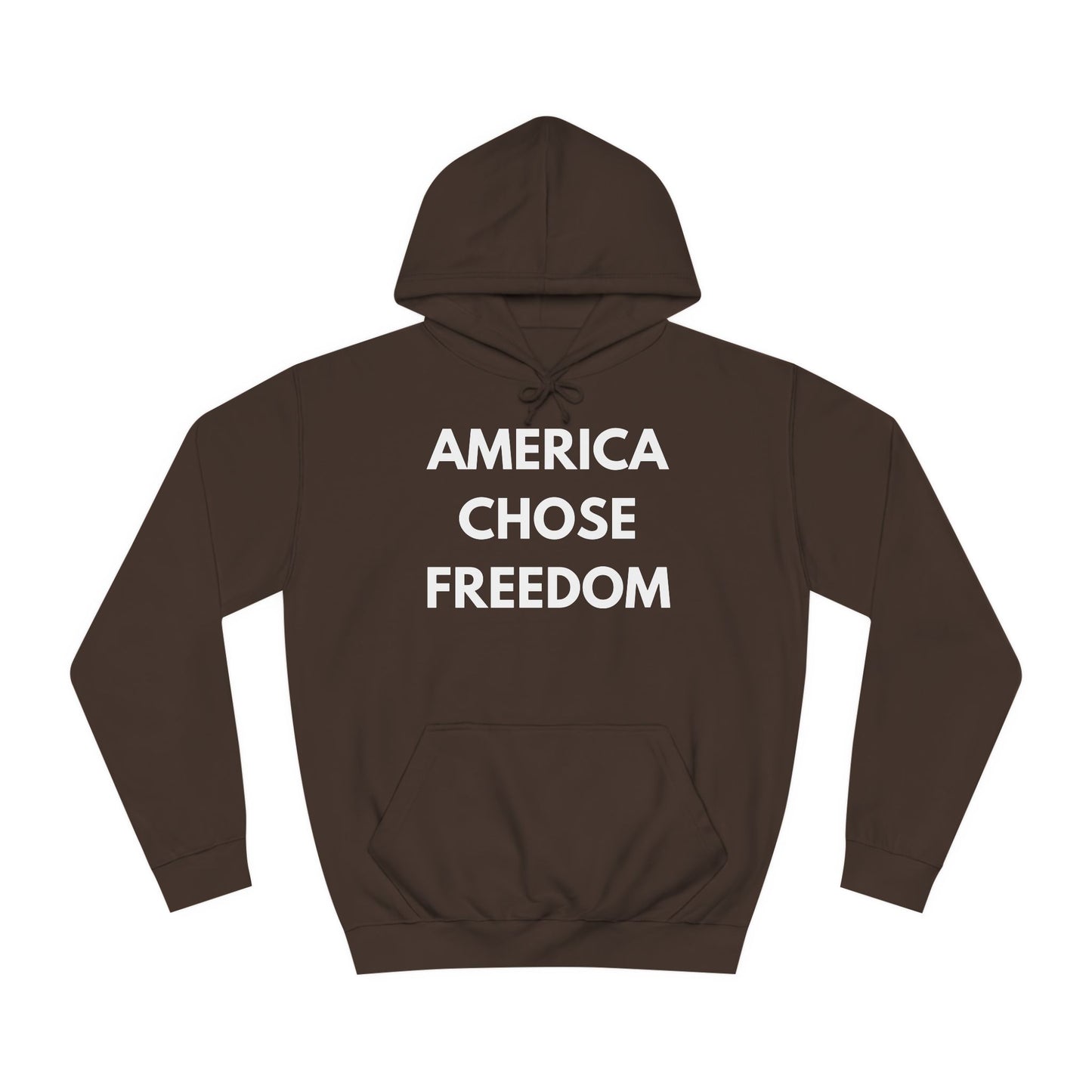 America Chose Freedom Hoodie