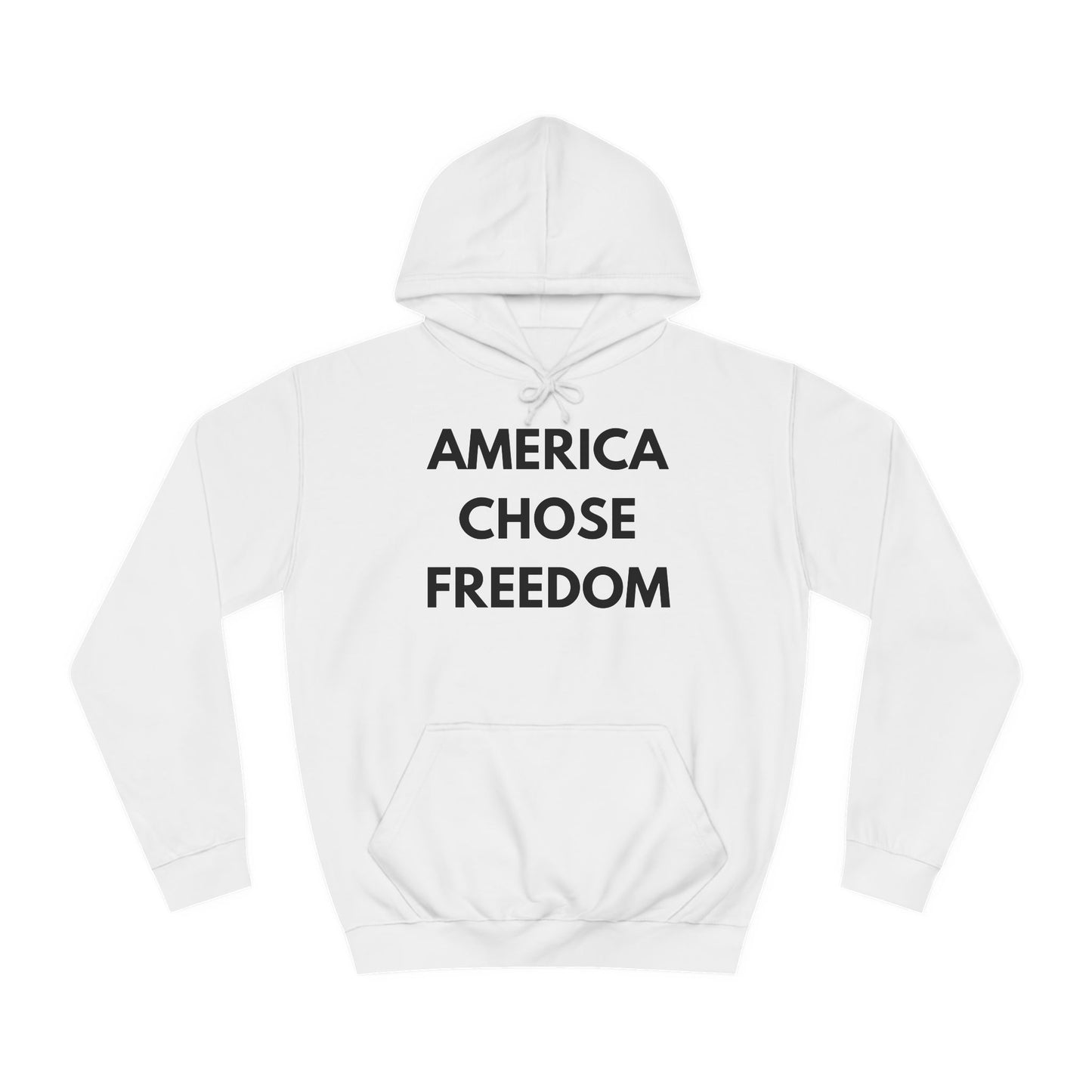 America Chose Freedom Hoodie