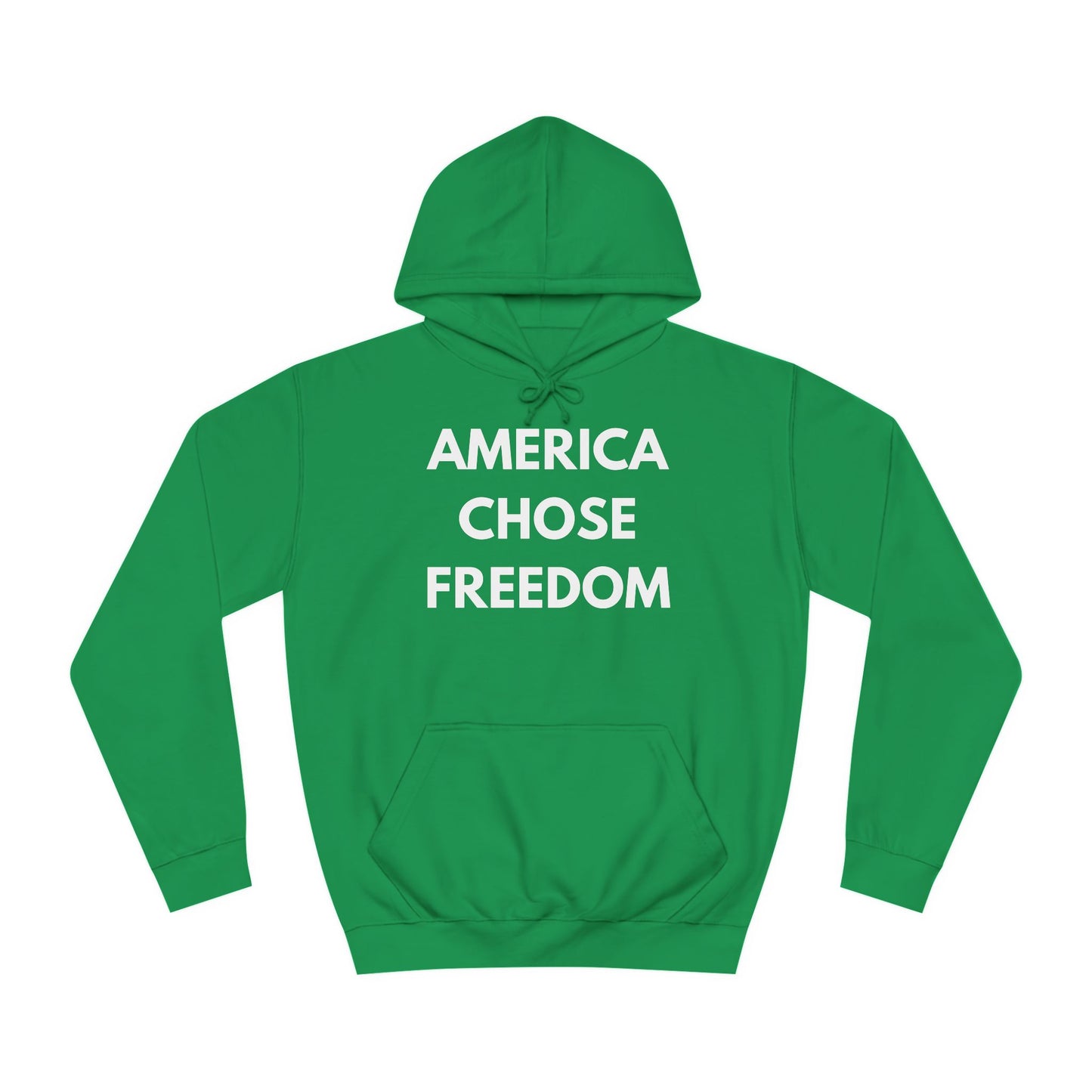 America Chose Freedom Hoodie